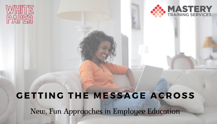 Getting the Message Across: New, Fun Approaches in Employee Education featured image